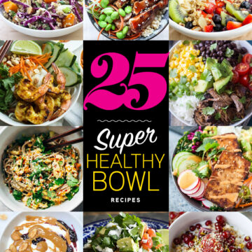 25 Super Healthy Bowl Recipes | foodiecrush.com